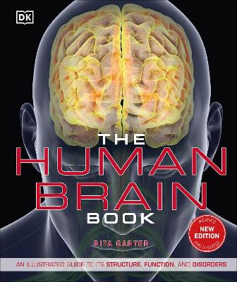 Human Brain Book: An Illustrated Guide to its Structure, Function, and Disorders