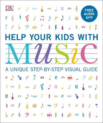 Help Your Kids with Music, Ages 10-16 (Grades 1-5): A Unique Step-by-Step Visual Guide