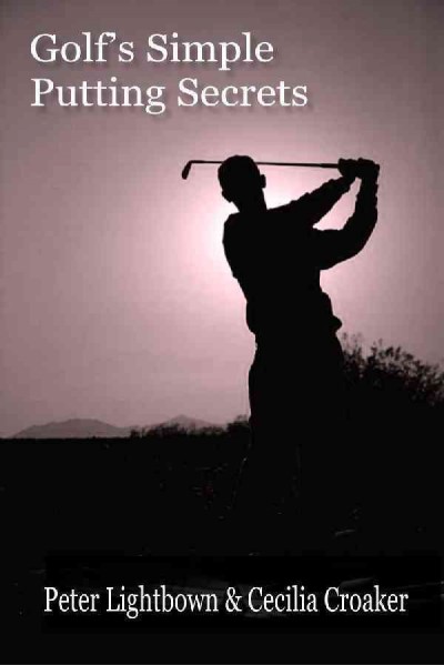 Golf's Simple Putting Secrets