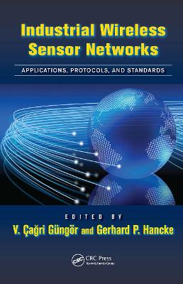 Industrial Wireless Sensor Networks: Applications, Protocols, and Standards