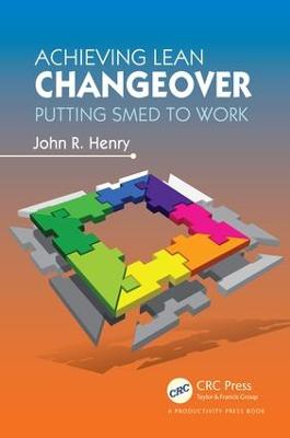Achieving Lean Changeover: Putting SMED to Work