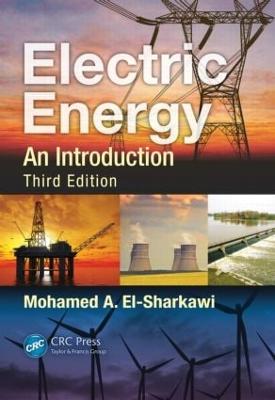 Electric Energy: An Introduction, Third Edition 3rd edition