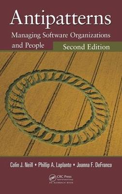 Antipatterns: Managing Software Organizations and People, Second Edition
