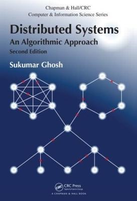 Distributed Systems: An Algorithmic Approach, Second Edition 2nd edition