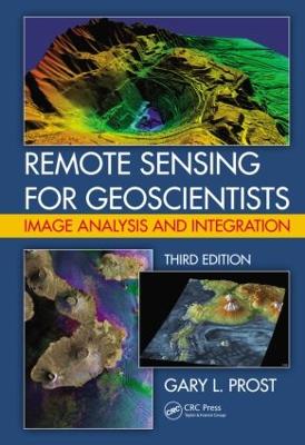 Remote Sensing for Geoscientists: Image Analysis and Integration, Third Edition 3rd edition