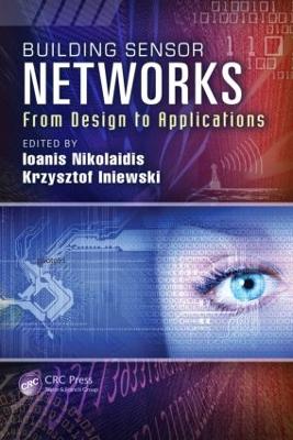Building Sensor Networks: From Design to Applications