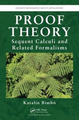 Proof Theory: Sequent Calculi and Related Formalisms