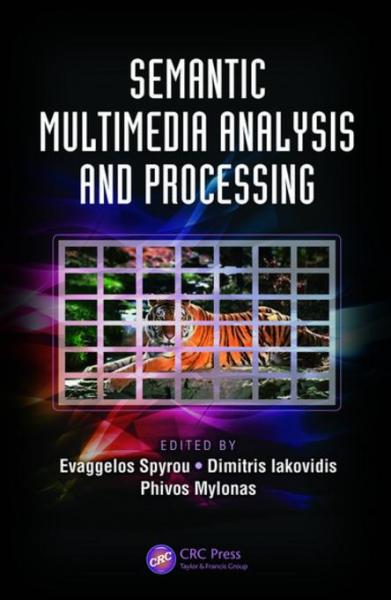 Semantic Multimedia Analysis and Processing