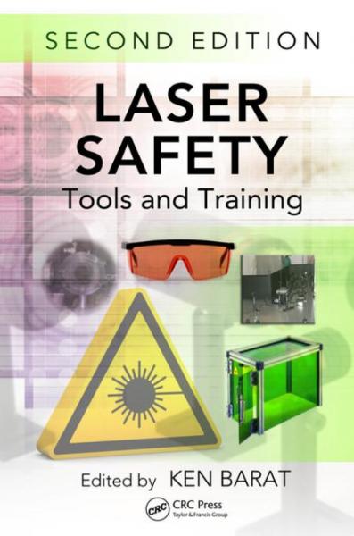 Laser Safety: Tools and Training, Second Edition