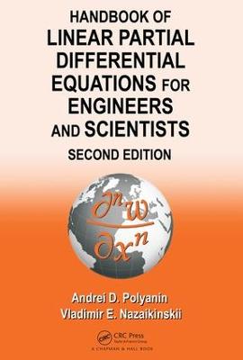 Handbook of Linear Partial Differential Equations for Engineers and Scientists 2nd edition