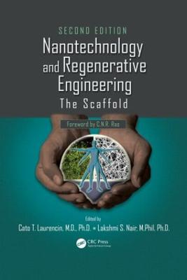Nanotechnology and Regenerative Engineering: The Scaffold, Second Edition 2nd edition