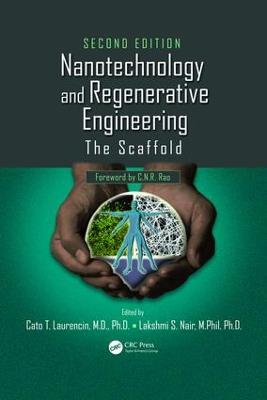 Nanotechnology and Regenerative Engineering: The Scaffold, Second Edition