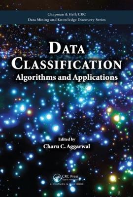 Data Classification: Algorithms and Applications