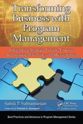 Transforming Business with Program Management: Integrating Strategy, People, Process, Technology, Structure, and Measurement
