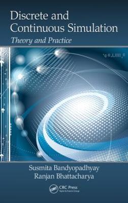 Discrete and Continuous Simulation: Theory and Practice