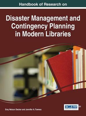Handbook of Research on Disaster Management and Contingency Planning in  Modern Libraries