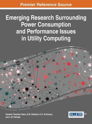 Emerging Research Surrounding Power Consumption and Performance Issues in  Utility Computing