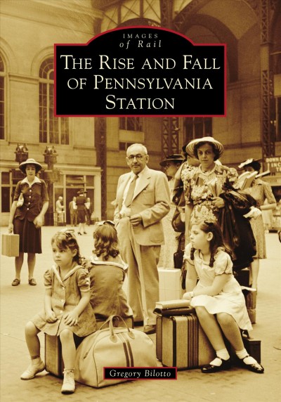 Rise and Fall of Pennsylvania Station
