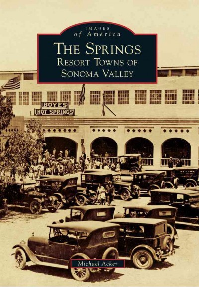 Springs: Resort Towns of Sonoma Valley