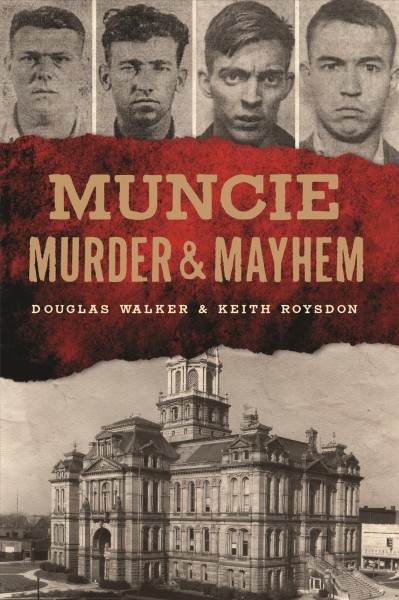 Muncie Murder & Mayhem