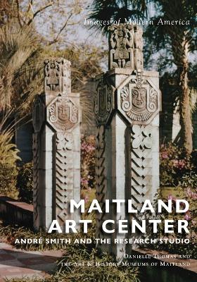 Maitland Art Center: André Smith and the Research Studio