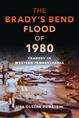 Brady's Bend Flood of 1980: Tragedy in Western Pennsylvania