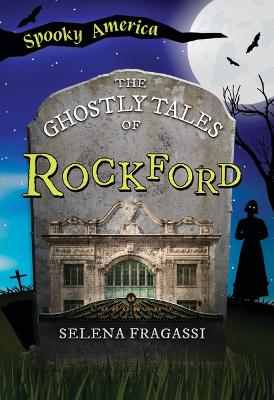 Ghostly Tales of Rockford