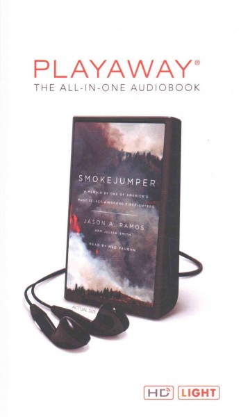 Smokejumper: A Memoir by One of America's Most Select Airborne Firefighters