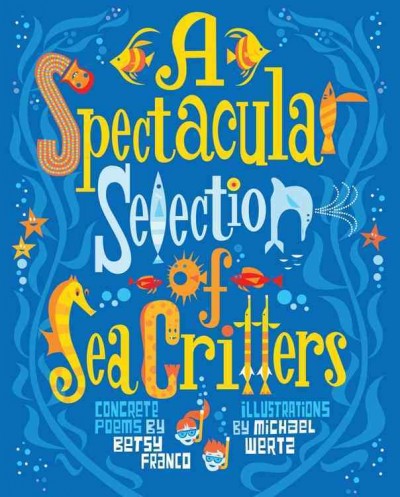 Spectacular Selection of Sea Critters: Concrete Poems