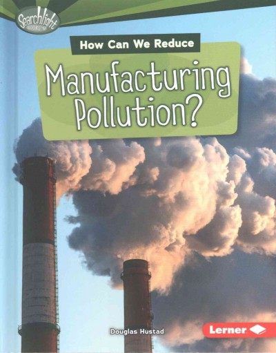 How Can We Reduce Manufacturing Pollution?
