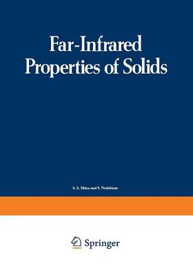 Far-Infrared Properties of Solids: Proceedings of a NATO Advanced Study Institute, held in Delft, Netherland,  August 523, 1968 Softcover reprint of the original 1st ed. 1970