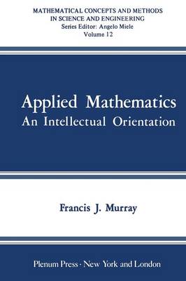 Applied Mathematics: An Intellectual Orientation
