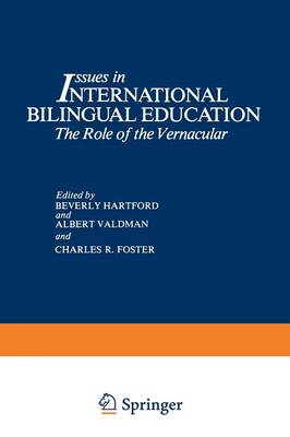 Issues in International Bilingual Education: The Role of the Vernacular