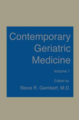 Contemporary Geriatric Medicine: Volume 1 Softcover reprint of the original 1st ed. 1983