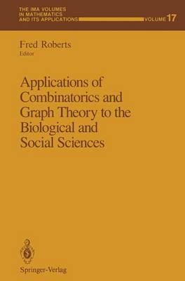 Applications of Combinatorics and Graph Theory to the Biological and Social  Sciences Softcover reprint of the original 1st ed. 1989