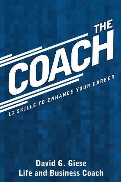Coach: 13 Skills to Enhance Your Career