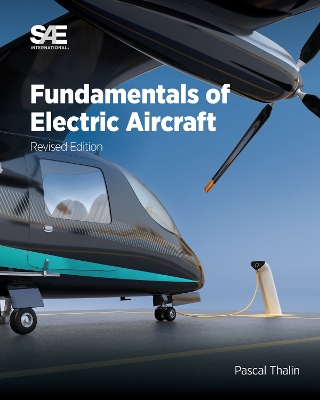Fundamentals of Electric Aircraft, Revised Edition 2nd Revised edition