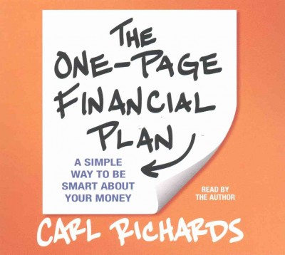 One-Page Financial Plan: A Simple Way to Be Smart about Your Money Unabridged edition