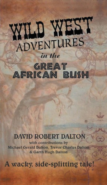Wild West Adventures in the Great African Bush