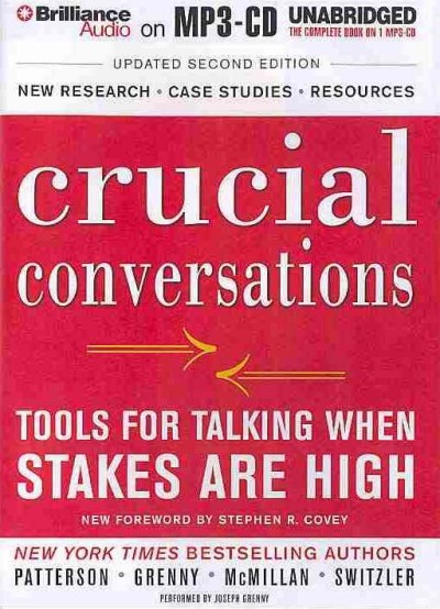 Crucial Conversations: Tools for Talking When Stakes are High Unabridged