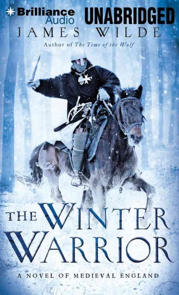 Winter Warrior: A Novel of Medieval England Unabridged