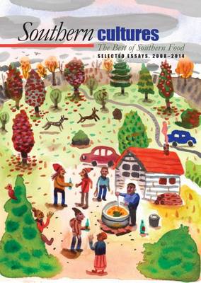 Best of Southern Food: Selected Essays from Southern Cultures, 2008-2014