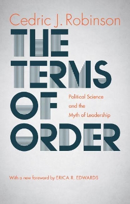 Terms of Order: Political Science and the Myth of Leadership