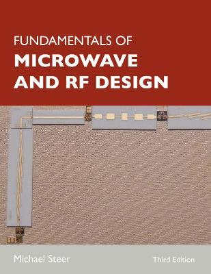 Fundamentals of Microwave and RF Design Third Edition