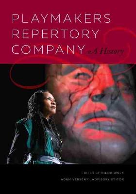 PlayMakers Repertory Company: A History