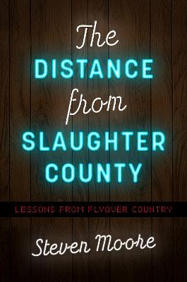Distance from Slaughter County: Lessons from Flyover Country
