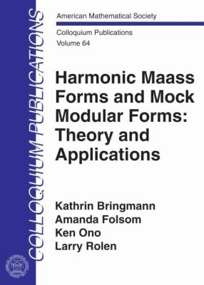 Harmonic Maass Forms and Mock Modular Forms: Theory and Applications