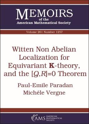 Witten Non Abelian Localization for Equivariant K-theory, and the $[ Q,R]=0$ Theorem