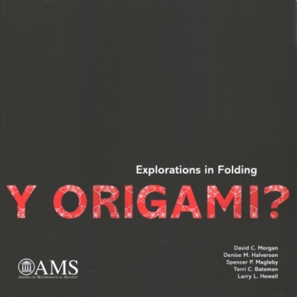 Y Origami?: Explorations in Folding
