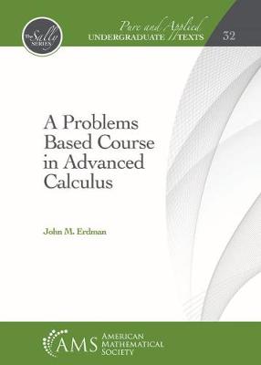 Problems Based Course in Advanced Calculus